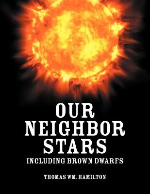 Stelele noastre vecine: Inclusiv piticele brune - Our Neighbor Stars: Including Brown Dwarfs