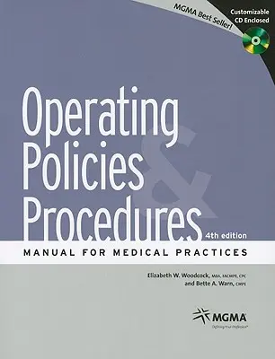 Manual de politici și proceduri operaționale pentru cabinete medicale [cu CDROM] - Operating Policies and Procedures Manual for Medical Practices [With CDROM]