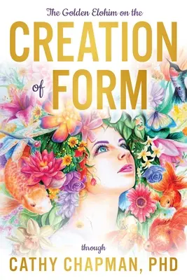 Elohimul de Aur cu privire la crearea formei - The Golden Elohim on the Creation of Form