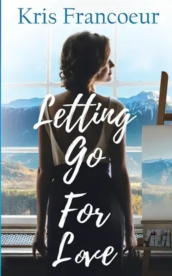 Renunțarea pentru dragoste - Letting Go for Love