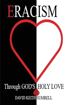 Eracism: Prin iubirea sfântă a lui Dumnezeu - Eracism: Through God's Holy Love