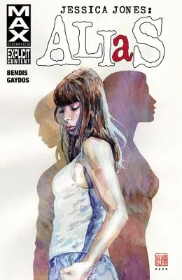 Jessica Jones: Alias, Volumul 1 - Jessica Jones: Alias, Volume 1