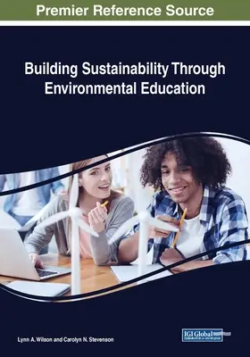 Construirea sustenabilității prin educație ecologică - Building Sustainability Through Environmental Education