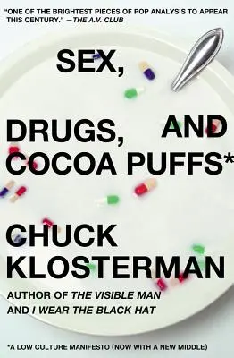 Sex, droguri și pufuleți de cacao: Un manifest al culturii scăzute - Sex, Drugs, and Cocoa Puffs: A Low Culture Manifesto