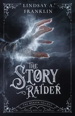 Raiderul de povești (Cartea a doua) - The Story Raider (Book Two)