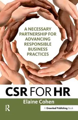 CSR pentru resurse umane: Un parteneriat necesar pentru promovarea practicilor comerciale responsabile - CSR for HR: A Necessary Partnership for Advancing Responsible Business Practices