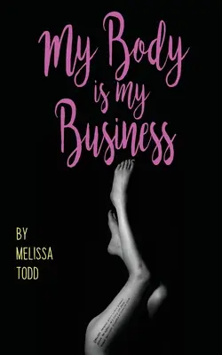 Corpul meu este treaba mea - My Body Is My Business