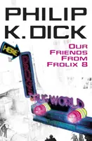 Prietenii noștri de la Frolix 8 - Our Friends From Frolix 8