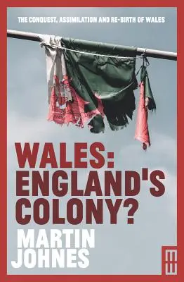 Țara Galilor: Colonie a Angliei? - Wales: England's Colony?