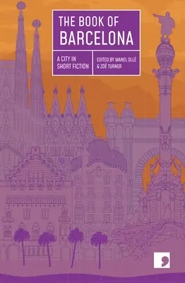 Cartea Barcelonei: Un oraș în ficțiune scurtă - The Book of Barcelona: A City in Short Fiction
