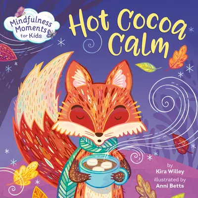 Momente de mindfulness pentru copii: Calm cu cacao fierbinte - Mindfulness Moments for Kids: Hot Cocoa Calm