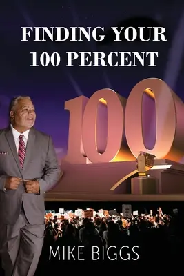Găsindu-ți 100 la sută - Finding Your 100 Percent