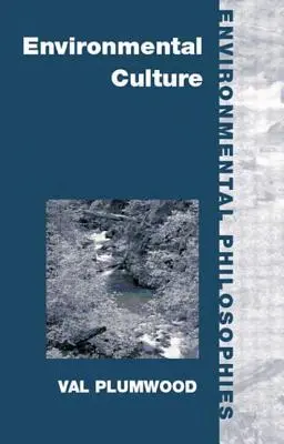 Cultura mediului înconjurător: Criza ecologică a rațiunii - Environmental Culture: The Ecological Crisis of Reason