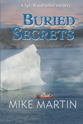 Secrete îngropate: The Sgt. Windflower Mystery Series Book 11 - Buried Secrets: The Sgt. Windflower Mystery Series Book 11