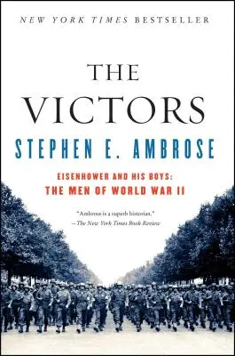 Învingătorii: Eisenhower și băieții săi: Oamenii celui de-al Doilea Război Mondial - The Victors: Eisenhower and His Boys: The Men of World War II