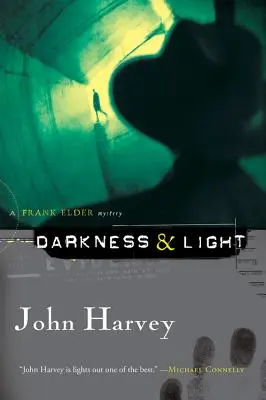 Întuneric și lumină: Un mister de Frank Elder - Darkness & Light: A Frank Elder Mystery