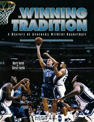 Tradiția câștigătoare: O istorie a baschetului Kentucky Wildcat - The Winning Tradition: A History of Kentucky Wildcat Basketball