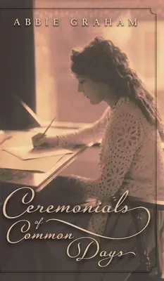 Ceremoniale ale zilelor comune - Ceremonials of Common Days