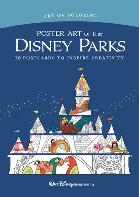 Arta de a colora: Arta posterelor din parcurile Disney: 36 de cărți poștale pentru a inspira creativitatea - Art of Coloring: Poster Art of the Disney Parks: 36 Postcards to Inspire Creativity