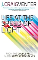 Viața la viteza luminii - De la dubla elice la zorii vieții digitale (Life at the Speed of Light - From the Double Helix to the Dawn of Digital Life) - Life at the Speed of Light - From the Double Helix to the Dawn of Digital Life