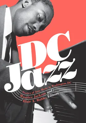 DC Jazz: Povești despre muzica de jazz în Washington, DC - DC Jazz: Stories of Jazz Music in Washington, DC