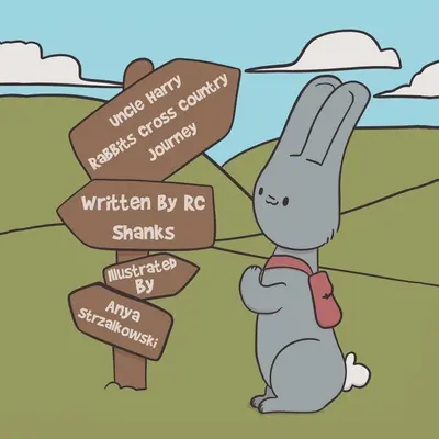 Călătoria prin țară a unchiului Harry Rabbit - Uncle Harry Rabbit's Cross-Country Journey