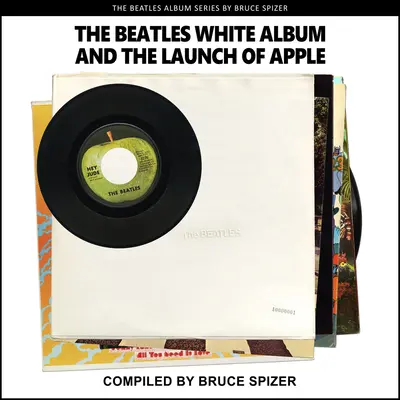 Albumul alb The Beatles și lansarea Apple - The Beatles White Album and the Launch of Apple