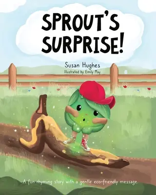Surpriza lui Sprout! - Sprout's Surprise!