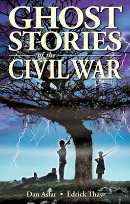 Povestiri cu fantome din Războiul Civil - Ghost Stories of the Civil War