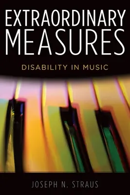 Măsuri extraordinare: Dizabilitatea în muzică - Extraordinary Measures: Disability in Music