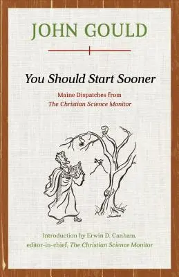You Should Start Sooner: Maine Dispatches from The Christian Science Monitor