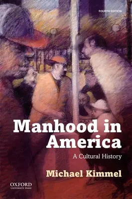 Bărbăția în America - Manhood in America