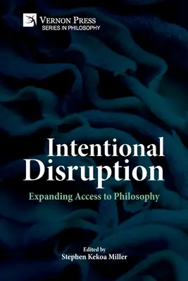 Perturbare intenționată: Extinderea accesului la filosofie - Intentional Disruption: Expanding Access to Philosophy
