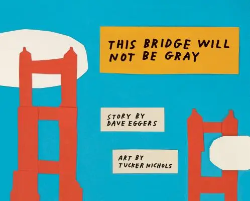 Acest pod nu va fi gri: Ediție revizuită cu fond actualizat - This Bridge Will Not Be Gray: Revised Edition with Updated Back Matter