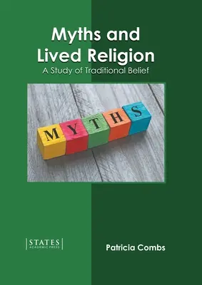 Mituri și religie trăită: Un studiu al credinței tradiționale - Myths and Lived Religion: A Study of Traditional Belief