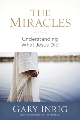 Miracolele: Să înțelegem ce a făcut Iisus - The Miracles: Understanding What Jesus Did
