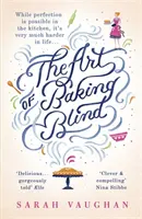 Art of Baking Blind - romanul captivant de la autoarea bestsellerului LITTLE DISASTERS - Art of Baking Blind - The gripping page-turner from the bestselling author of LITTLE DISASTERS