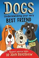 Câini: Înțelegerea celui mai bun prieten al tău - Dogs: Understanding Your Very Best Friend