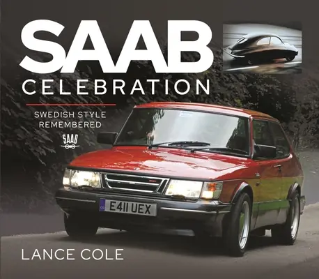 Sărbătoarea SAAB: Rememorarea stilului suedez - SAAB Celebration: Swedish Style Remembered