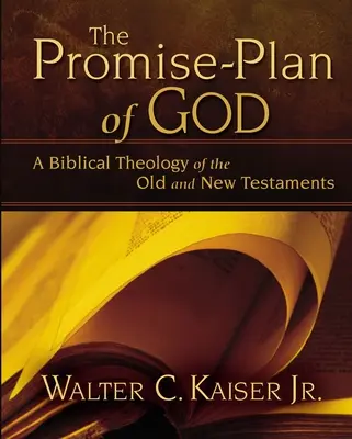 Planul de promisiuni al lui Dumnezeu: O teologie biblică a Vechiului și Noului Testament - The Promise-Plan of God: A Biblical Theology of the Old and New Testaments