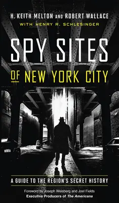 Spy Sites of New York City: Un ghid al istoriei secrete a regiunii - Spy Sites of New York City: A Guide to the Region's Secret History