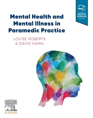 Sănătatea mintală și bolile mintale în practica paramedicală - Mental Health and Mental Illness in Paramedic Practice