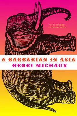 Un barbar în Asia - A Barbarian in Asia