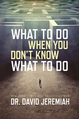 Ce să faci când nu știi ce să faci - What to Do When You Don't Know What to Do