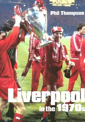 Liverpool în anii 1970 - Liverpool in the 1970s