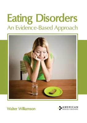 Tulburările de alimentație: O abordare bazată pe dovezi - Eating Disorders: An Evidence-Based Approach