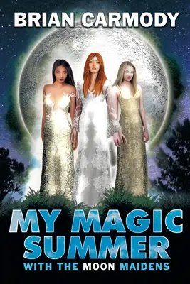 Vara mea magică: Cu fecioarele lunii - My Magic Summer: With the Moon Maidens