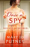Once a Spy - O emoționantă poveste de dragoste istorică de Regency - Once a Spy - A thrilling historical Regency romance