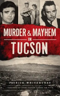 Crimă și haos în Tucson - Murder & Mayhem in Tucson