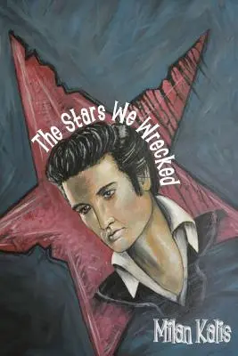 Stelele pe care le-am distrus - The Stars We Wrecked